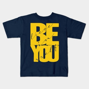 Believe In Yourself Quote Kids T-Shirt